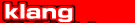 Klang: Vinyl, Schallplatten, CDs, Labels, Concerts, Parties...