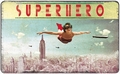 1 x FR�HST�CKSBRETTCHEN - SUPERHERO (GIRL) - MAX HERNN